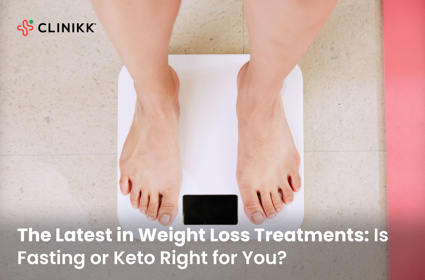 Weight Loss Treatments - Clinikk Health Hub