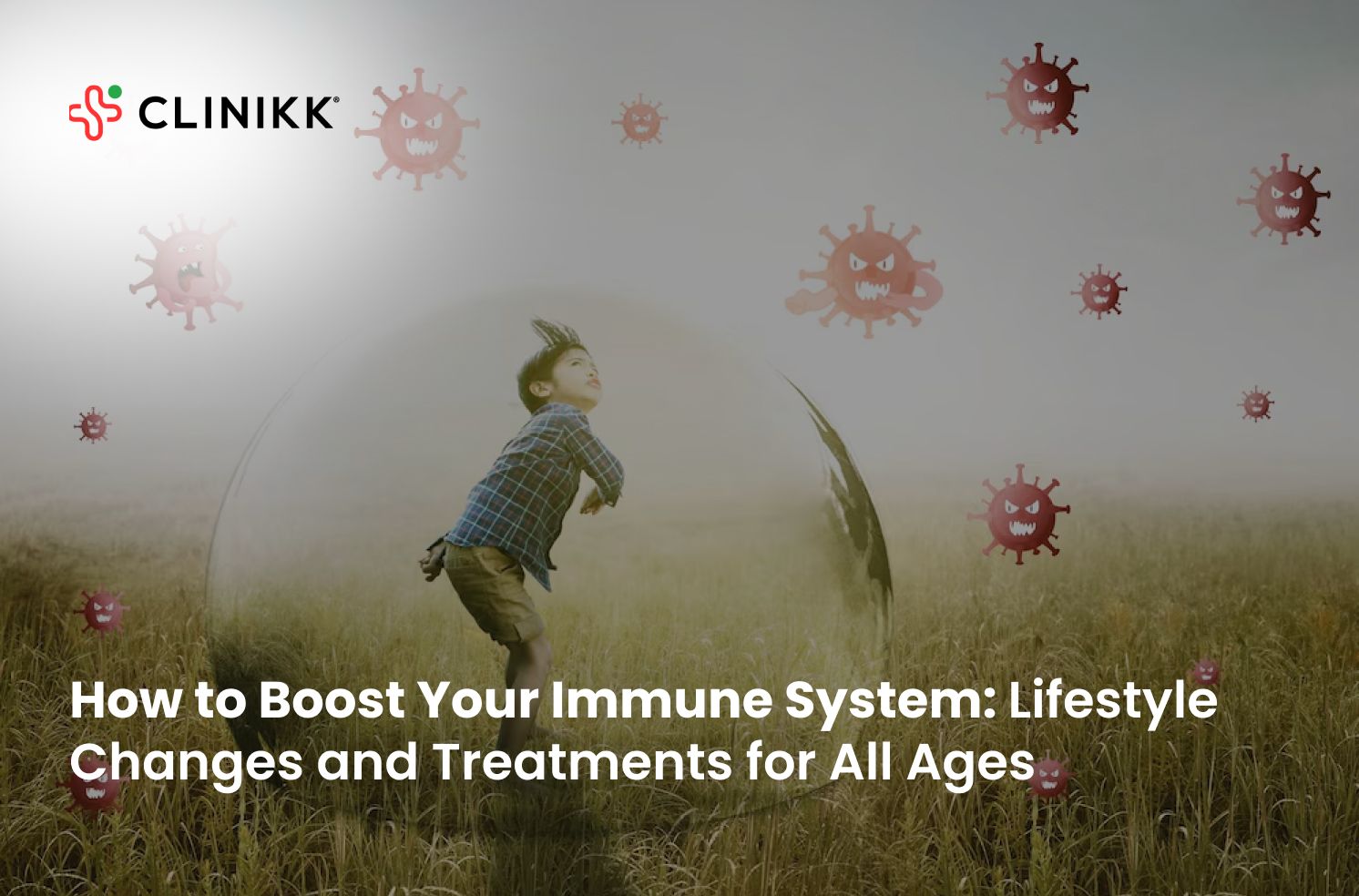 Boost your Immune system - Clinikk